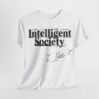 Intelligent Society 'I Like It'
