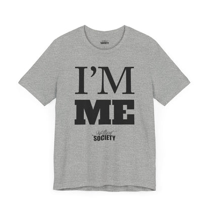I'M ME.