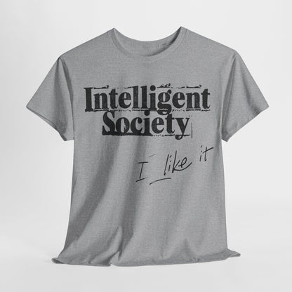 Intelligent Society 'I Like It'
