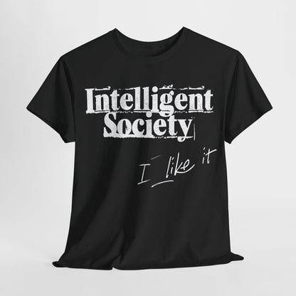 Intelligent Society 'I Like It'