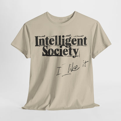 Intelligent Society 'I Like It'