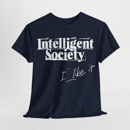 Intelligent Society 'I Like It'