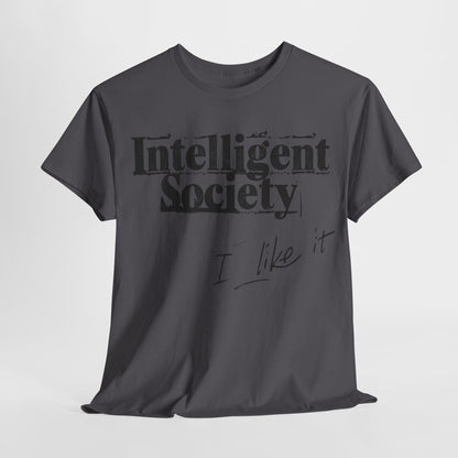 Intelligent Society 'I Like It'